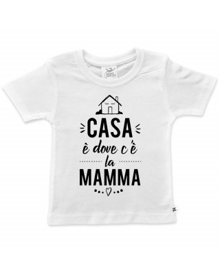 T-shirt bimbo coordinato  "CASA è dove c'è la MAMMA"
