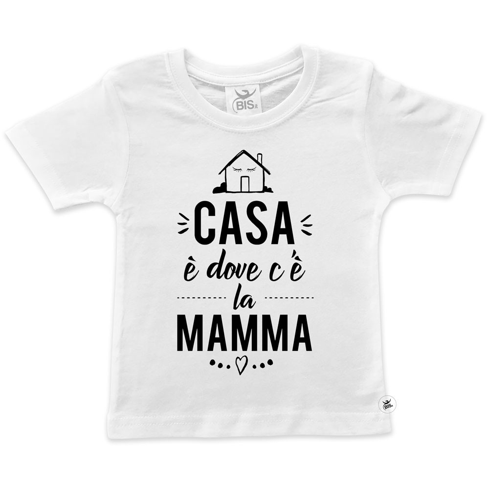 T-shirt bimbo coordinato  "CASA è dove c'è la MAMMA"