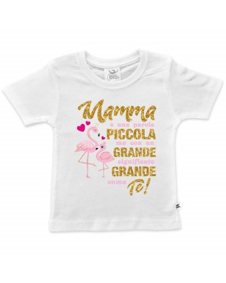 T-shirt bimba manica corta "Mamma è una parola piccola ma con un grande significato grande come te"