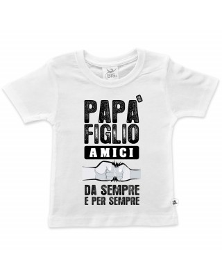 T-shirt bimbo "Papà figlio amici da sempre e per sempre"