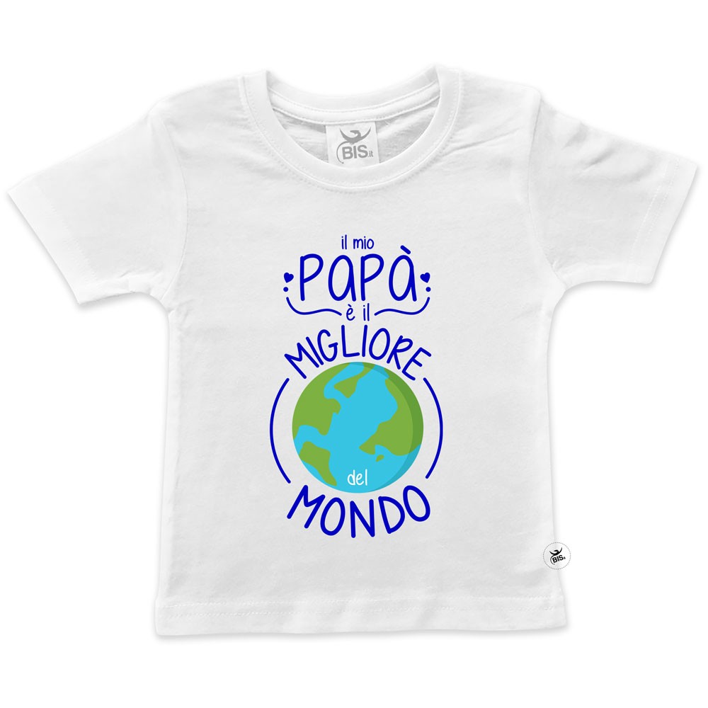 T-shirt bimbo "Il mio papà è il migliore del mondo"