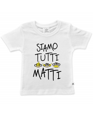 T-shirt bimbo mezza manica  "Siamo tutti matti"