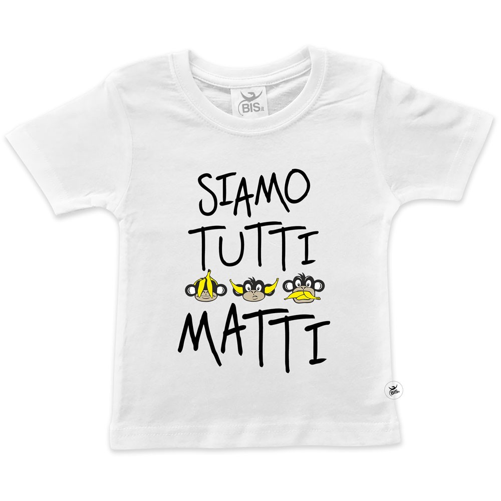 T-shirt bimbo mezza manica  "Siamo tutti matti"