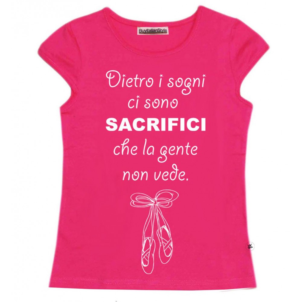 T-shirt bimba mezza manica "Dietro i sogni, ci sono sacrifici che la gente non vede".