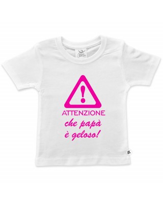 T-shirt bimba mezza manica "Attenzione che papà è geloso"