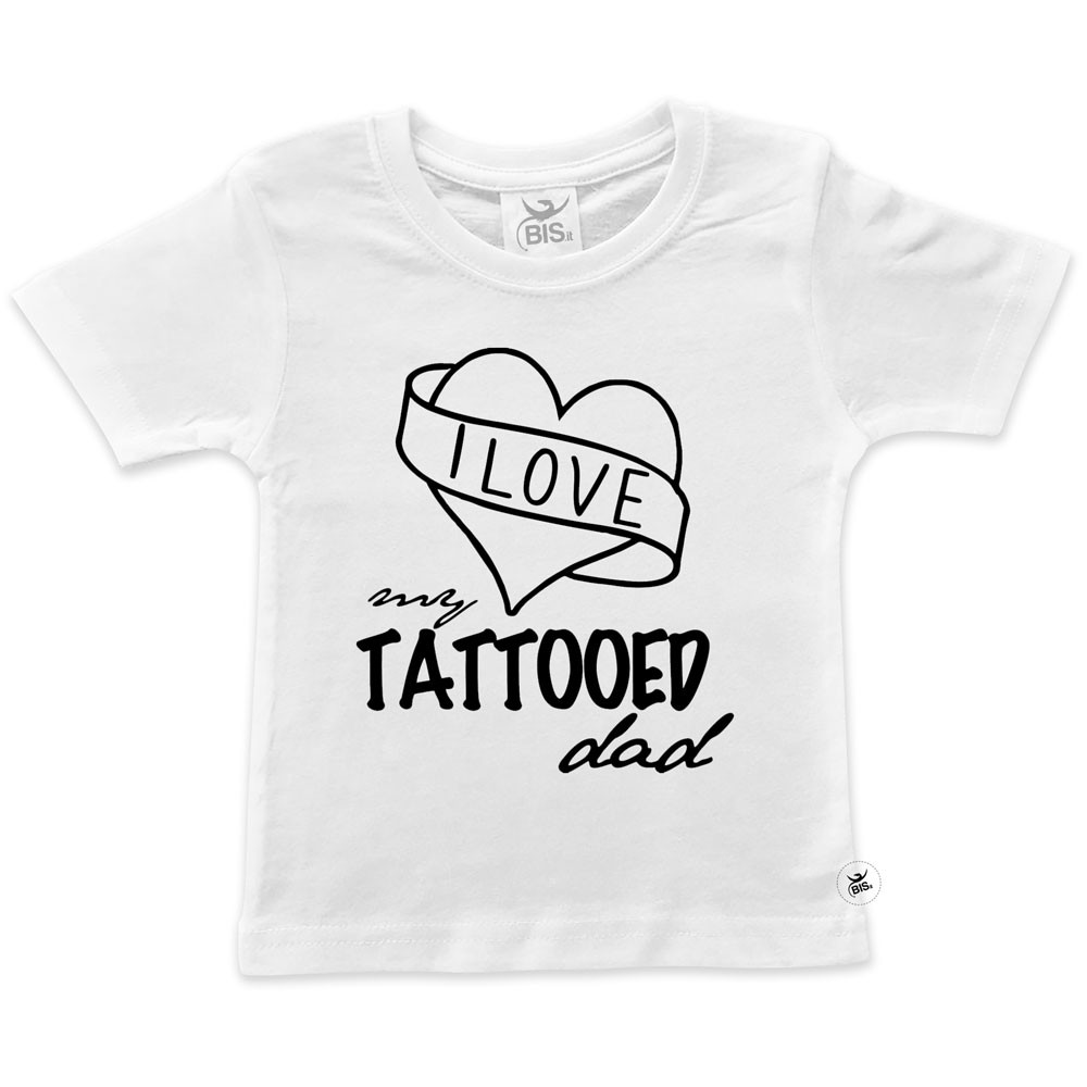 T-shirt bimba mezza manica "I love my tattooed dad"
