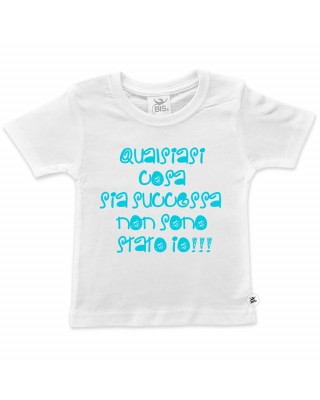 T-shirt bimbo "Qualsiasi cosa sia successa non sono stato io"