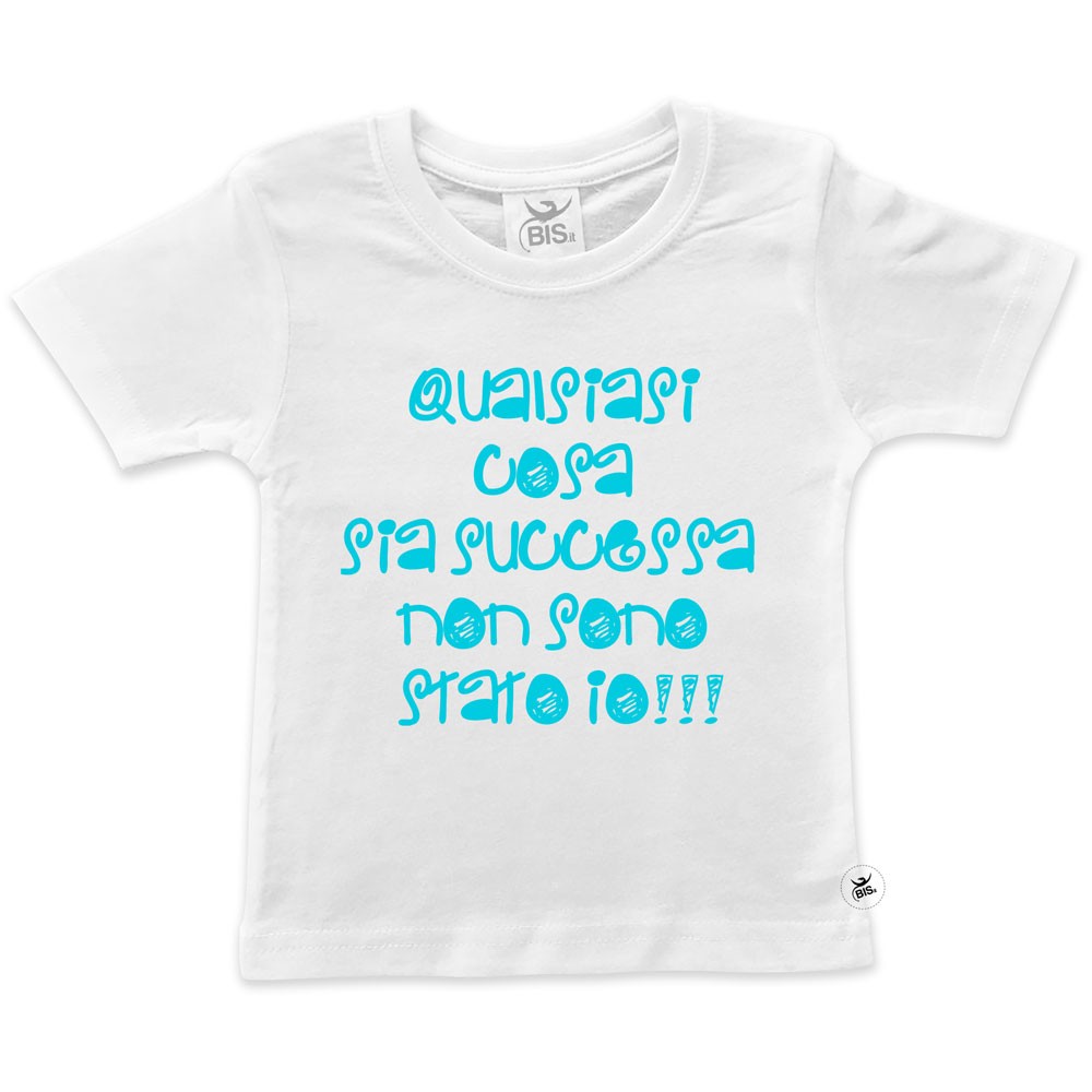 T-shirt bimbo "Qualsiasi cosa sia successa non sono stato io"