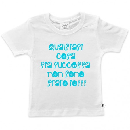 T-shirt bimbo "Qualsiasi cosa sia successa non sono stato io"