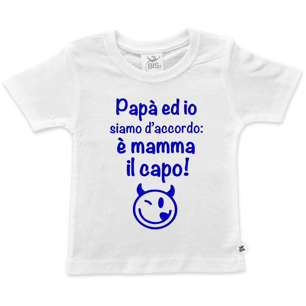 T-shirt bimbo "Papà ed io siamo d'accordo: è mamma il capo!"