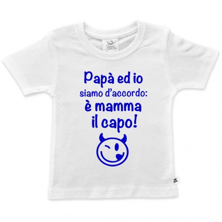 T-shirt bimbo "Papà ed io siamo d'accordo: è mamma il capo!"