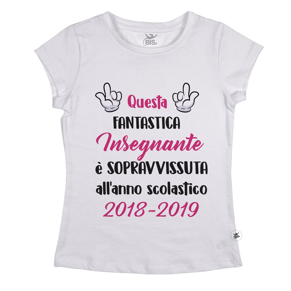 T-shirt Donna  "Questa fantastica insegnate è sopravvissuta.."