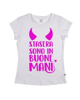 T-shirt donna "stasera sono in buone mani"