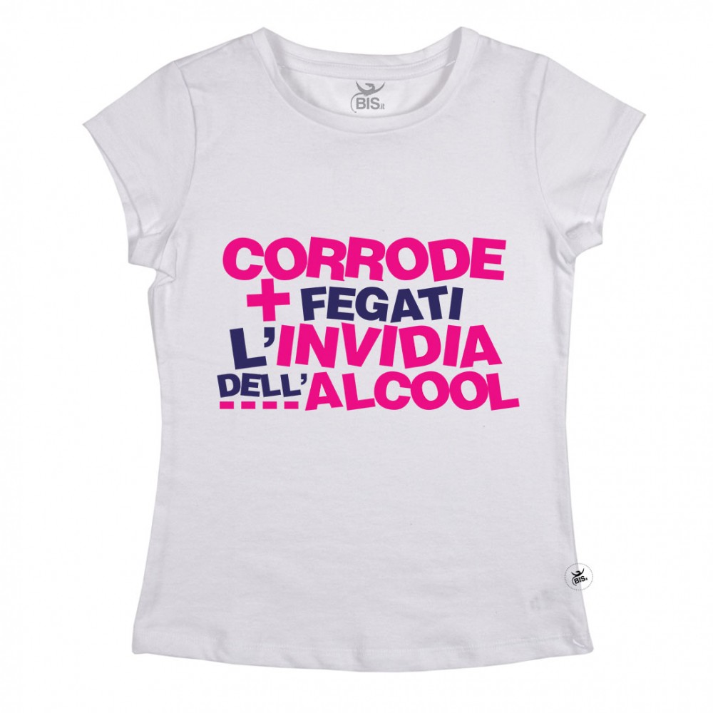 T-shirt Donna  "Corrode più fegati l'invidia dell'alcool"