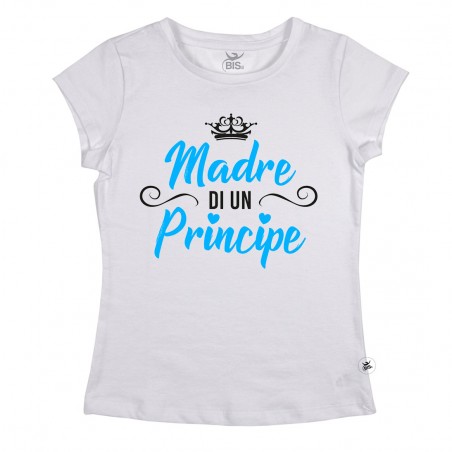 T-shirt Donna  "Madre di un Principe"