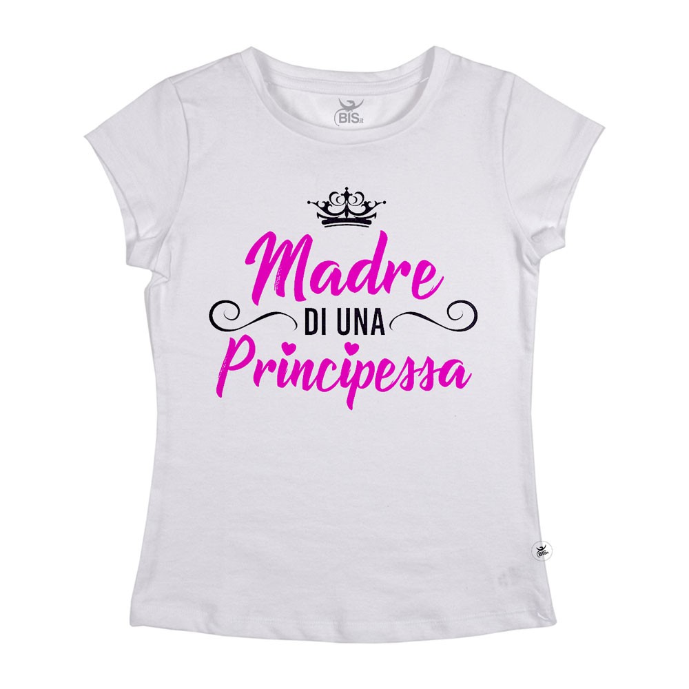 T-shirt Donna  "Madre di una Principessa"
