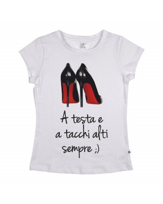 T-shirt donna manica corta "A testa e a tacchi alti sempre"