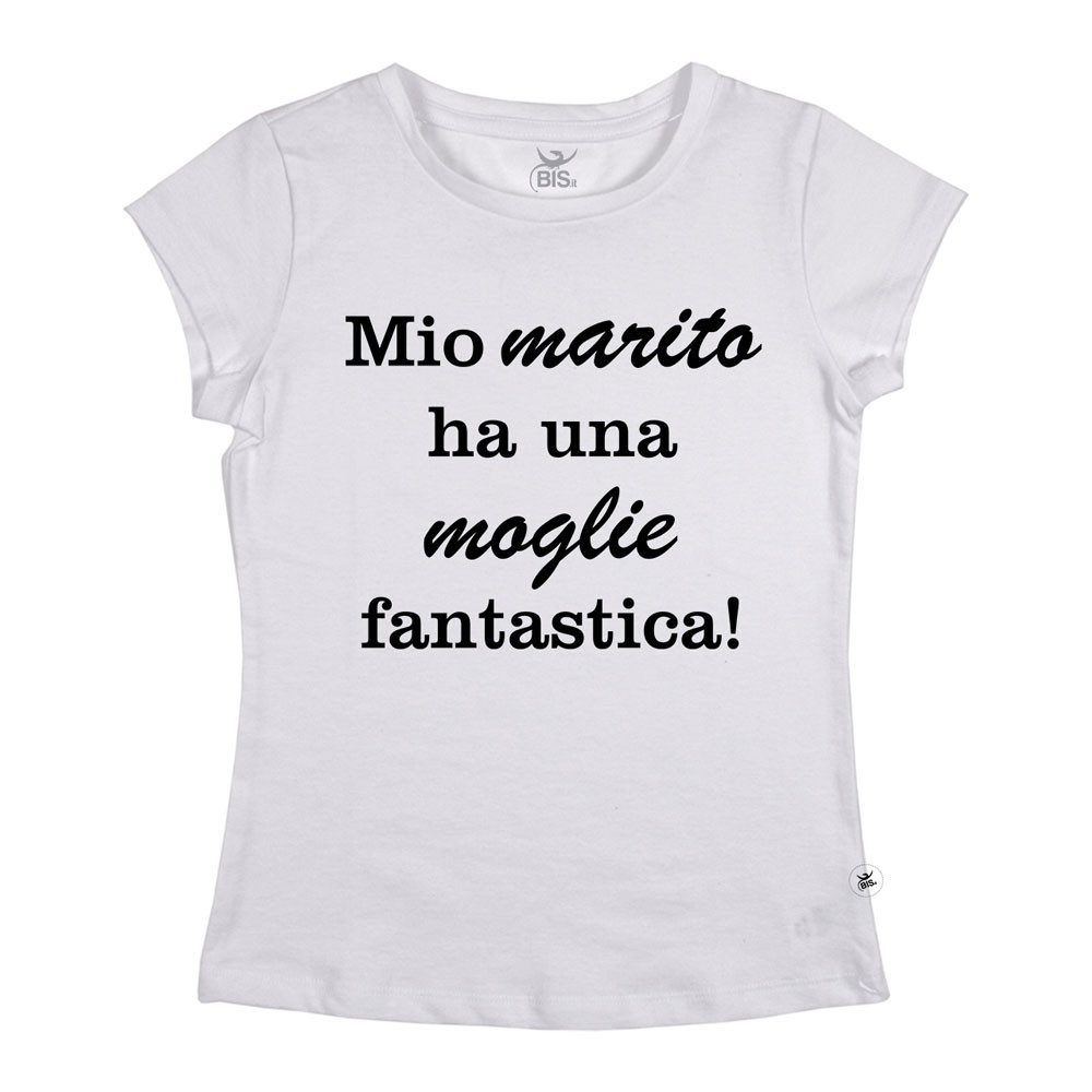 T-shirt donna mio marito ha una moglie fantastica