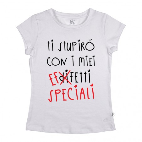 T-shirt donna manica corta "Ti stupirò con i miei difetti - effetti speciali"