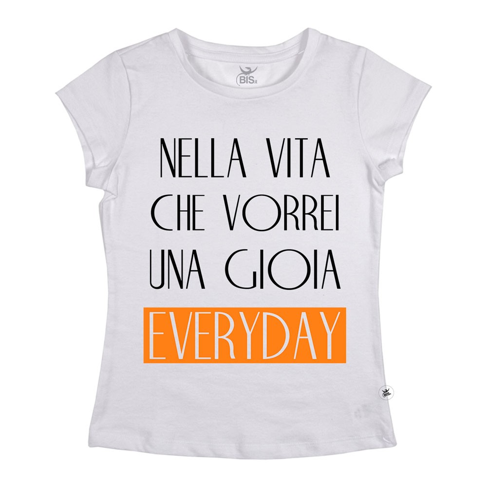 T-shirt  uomo/donna "Nella vita che vorrei una gioia everyday"