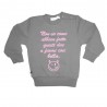 Sweatshirt "I do not know how  these two made me so beautiful"