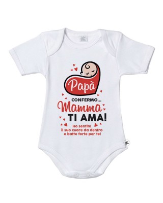 Body neonato/a "Papà confermo Mamma ti ama" idea regalo originale neo-papà per san valentino