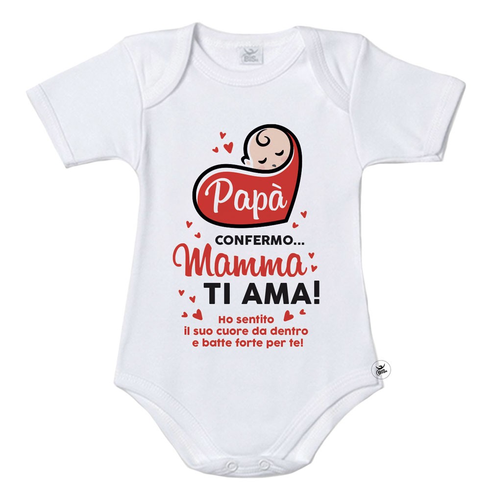 Body neonato/a "Papà confermo Mamma ti ama" idea regalo originale neo-papà per san valentino