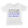 T-shirt bimbo manica corta "Se mamma e papà ti fanno arrabbiare...la tua zia devi chiamare"