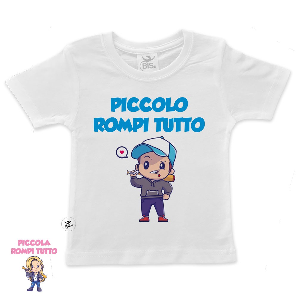 T-shirt bimbo/a "Piccolo/a rompi tutto"