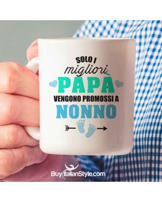 Tazza in ceramica "Solo i migliori papà vengono promossi a Nonno"