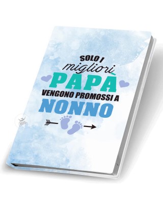 Agenda BIS 2023 "Solo i migliori papà vengono promossi a Nonno"