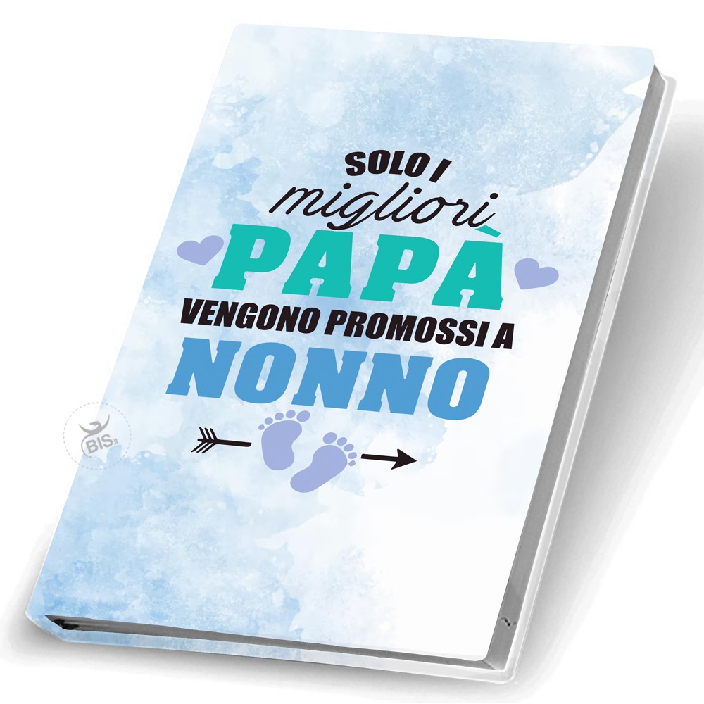 Agenda BIS 2023 "Solo i migliori papà vengono promossi a Nonno"