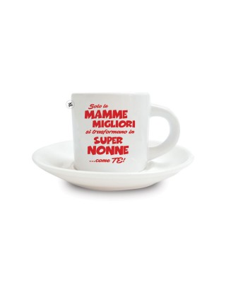 Tazzina da caffè con piattino in ceramica "Solo le mamme migliori si trasformano in SUPER NONNE...come te"