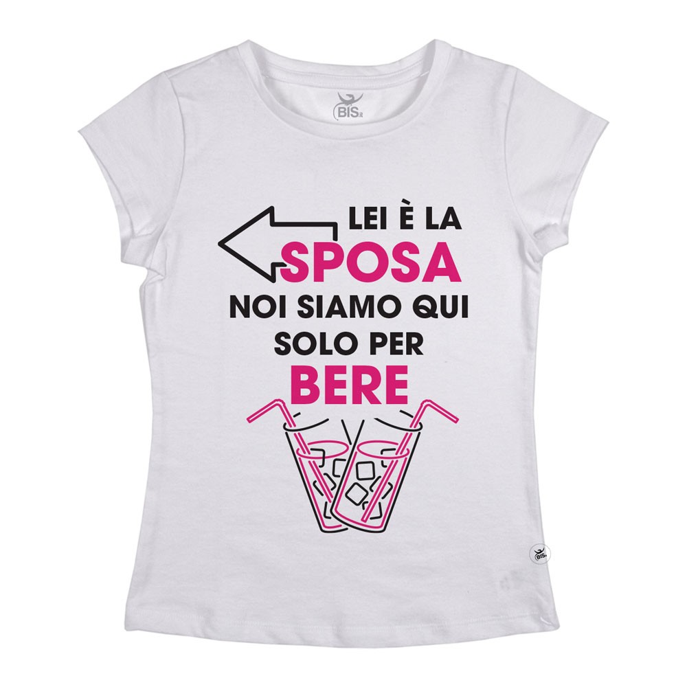 T-shirt Donna "Noi siamo qui per bere"