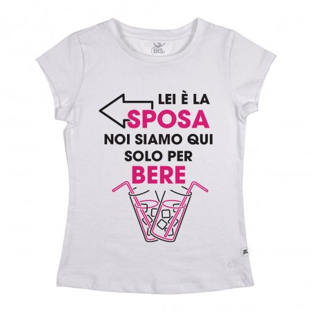 T-shirt Donna "Noi siamo qui per bere"