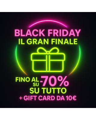 Black friday il GRAN FINALE fino al -70% + GIFT CARD da 10€