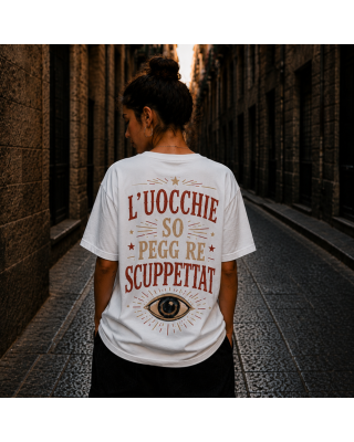 T-shirt L’Uocchie So Pegg Re Scuppettat | Maglia Napoli