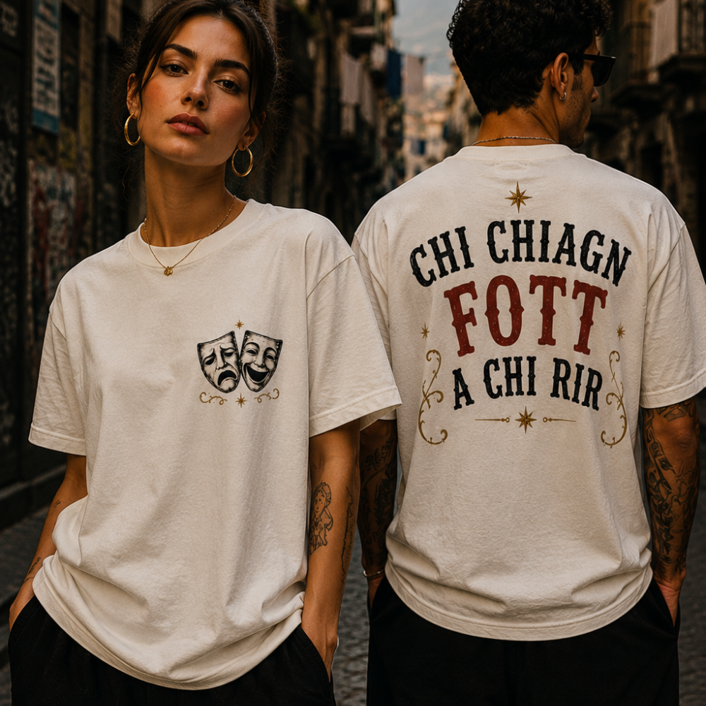 T-shirt Chi Chiagn Fott a Chi Rir | Maglia Napoletana Streetwear