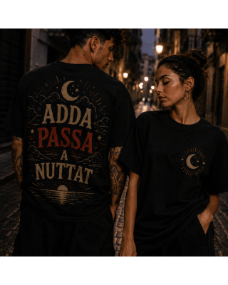 T-Shirt Adda Passà 'A Nuttata | Maglietta Napoletana