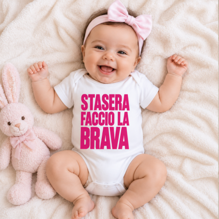 Body Neonata Stasera Faccio la Brava | Buy Italian Style