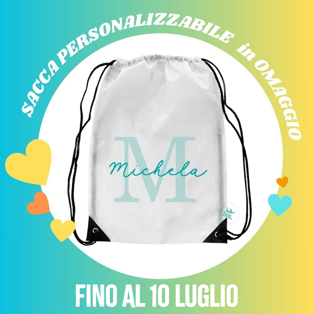 Omaggio SACCA Personalizzabile - fino al 5 Luglio - Specifica la personalizzazione nel campo "ULTERIORI INFORMAZIONI"