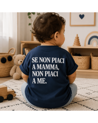 T-shirt Bambino "Se non piaci a mamma, non piaci a me" – Maglietta Divertente