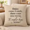 Pillowcase "You are strong and tough, sweet and gentle inside. You're
