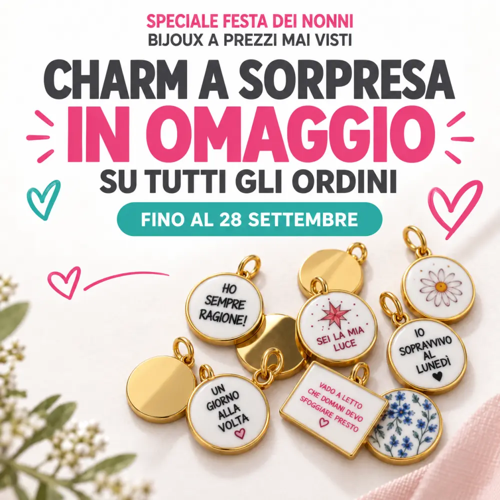 Charm in OMAGGIO - per gli ordini effettuati fino il 28 Settembre