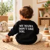 Felpa bambino My mama don’t like you | BIS