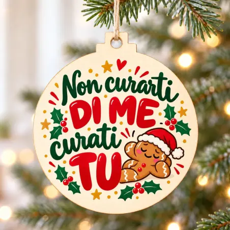 Pallina natalizia in legno con scritta Non curarti di me, curati tu