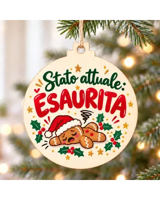 Pallina di Natale in legno con frase Stato attuale esaurita