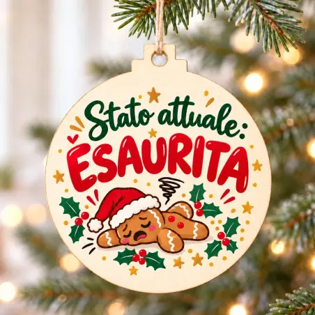 Pallina di Natale in legno con frase Stato attuale esaurita