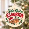 Pallina di Natale in legno con frase Stato attuale esaurita