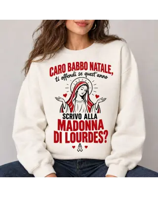 Felpa Natale ironica Madonna di Lourdes | BIS